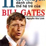 11 lời khuyên dành cho thế hệ trẻ của Bill Gates